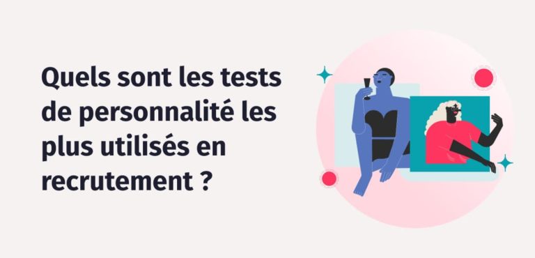 Les tests de personnalité les plus utilisés en recrutement Factorial