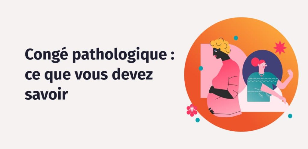 Comment Faire Pour Avoir Le Congé Patho