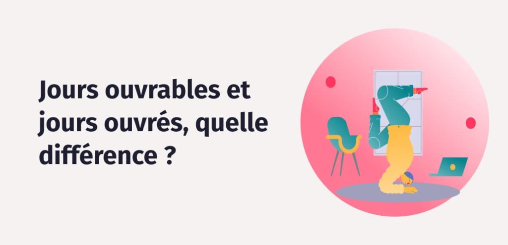 Différence Jours Ouvrés Et Ouvrables : Définition, Calcul | Factorial