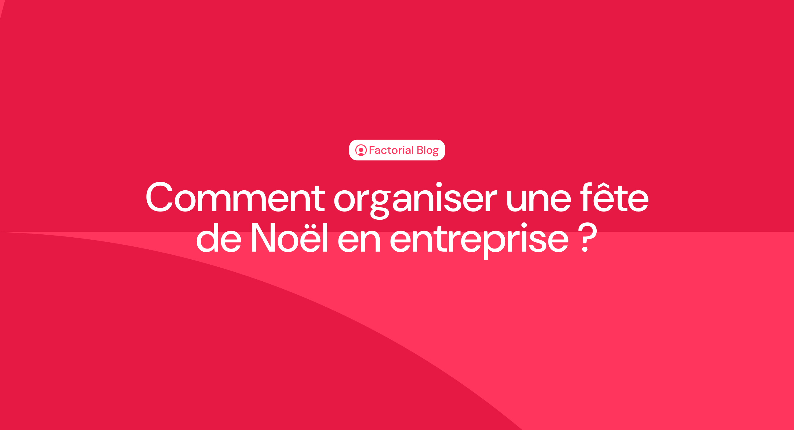 Comment célébrer Noël en entreprise ?