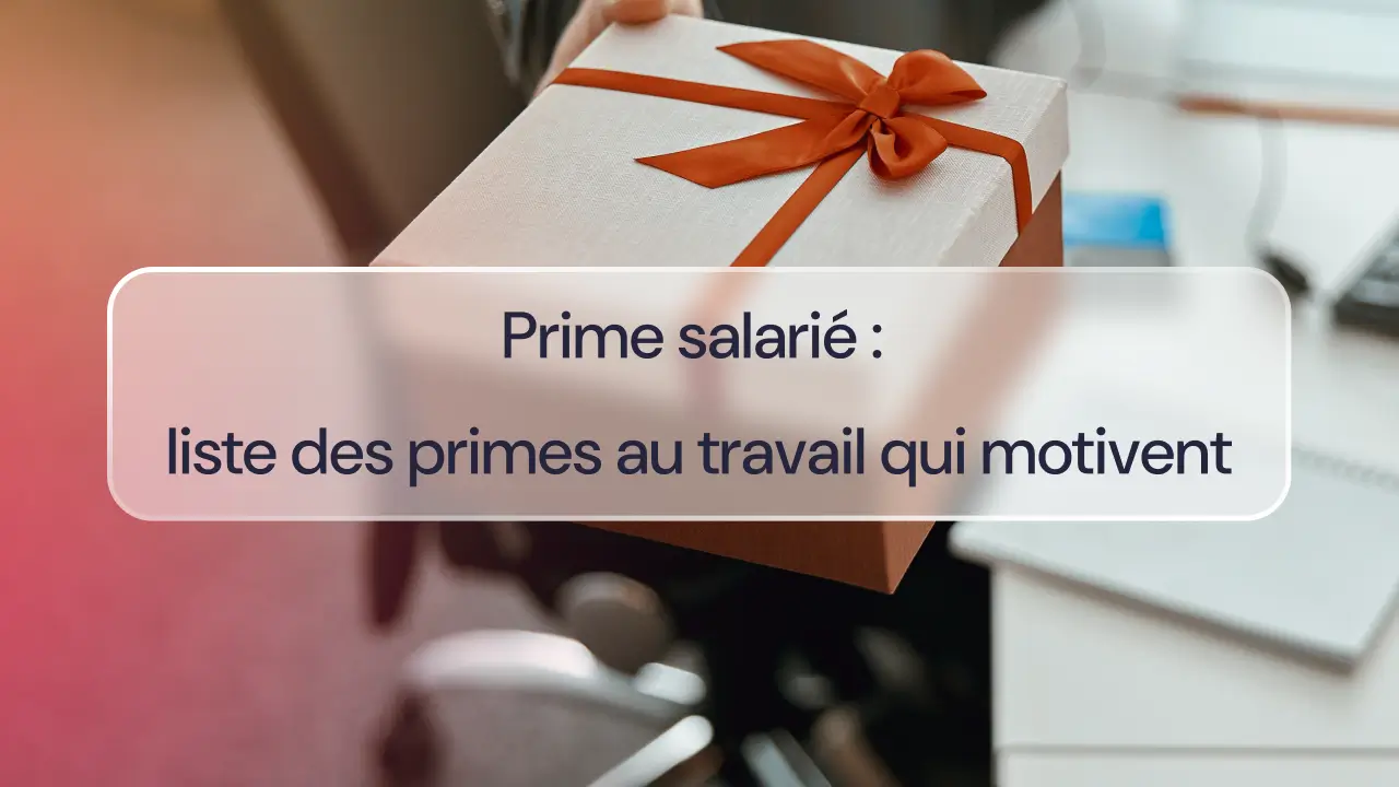 Prime salarié : liste des primes au travail qui motivent