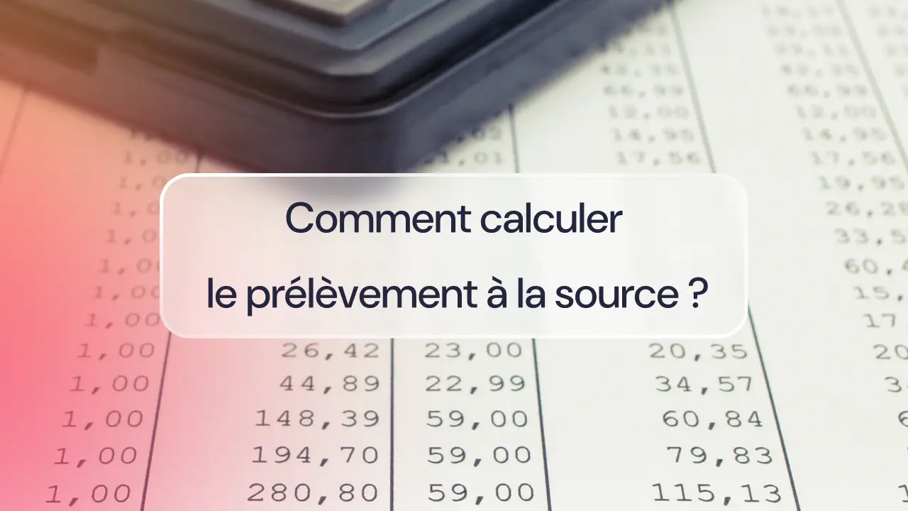 Comment calculer le prélèvement à la source
