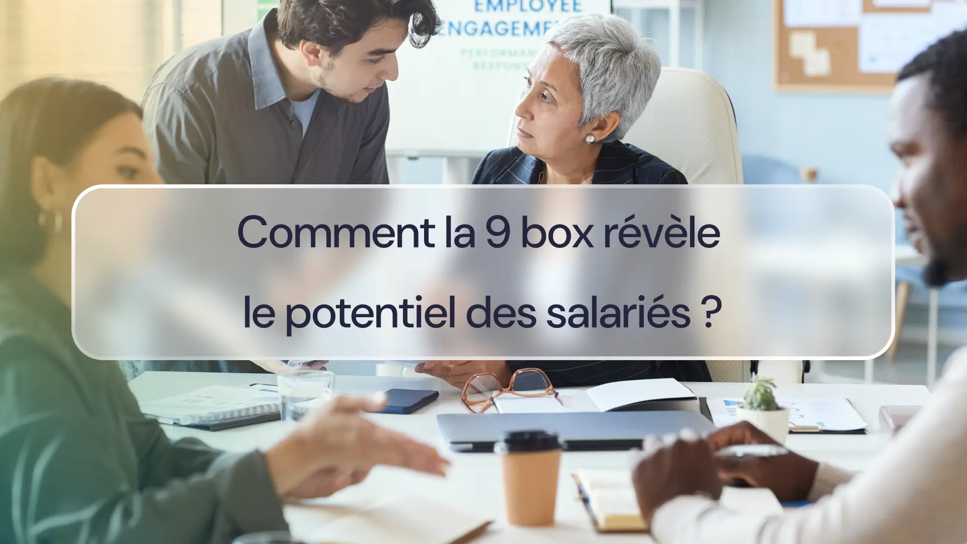 Comment la 9 box révèle le potentiel des salariés