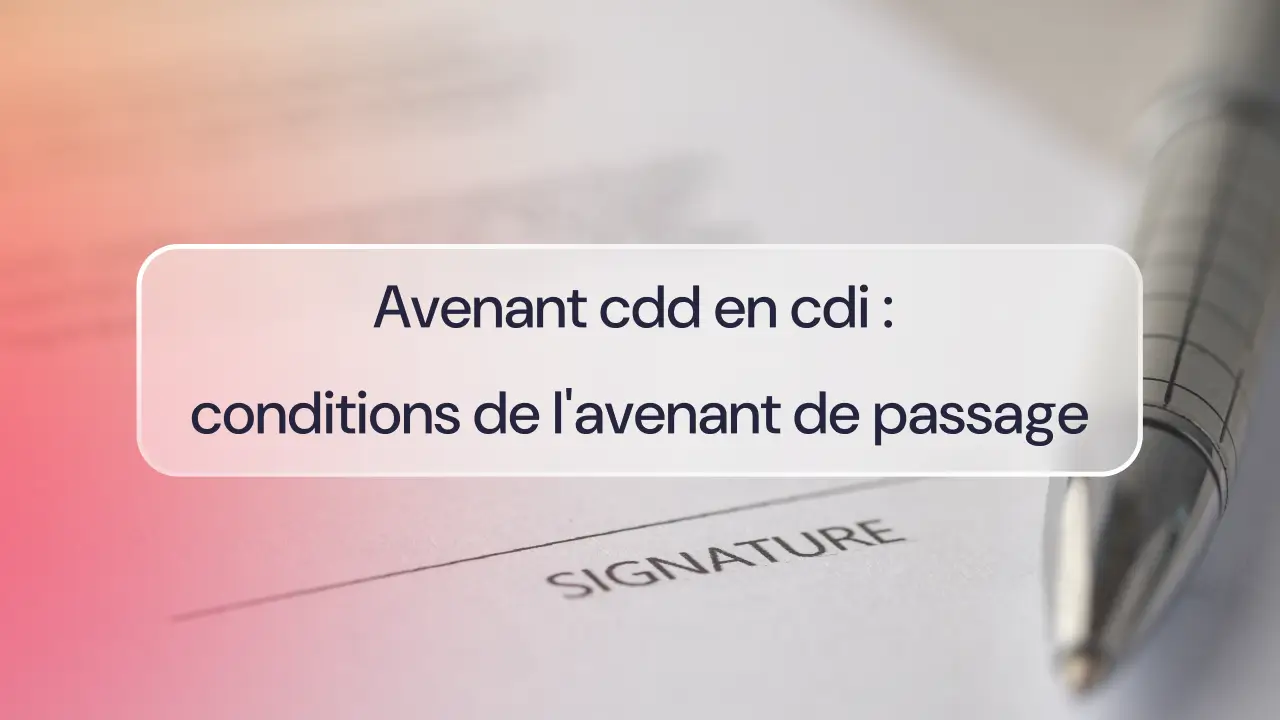 Avenant cdd en cdi : conditions de l'avenant de passage