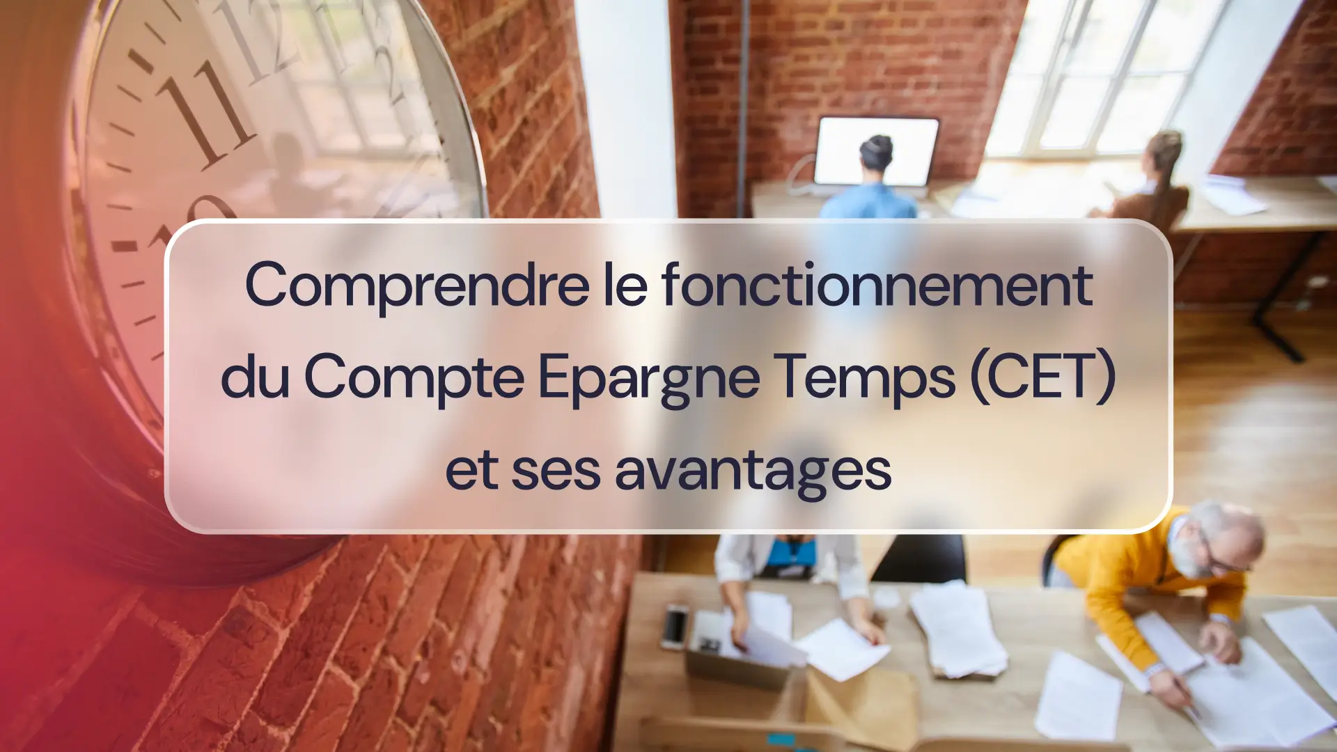 Comprendre le fonctionnement du Compte Epargne Temps (CET) et ses avantages