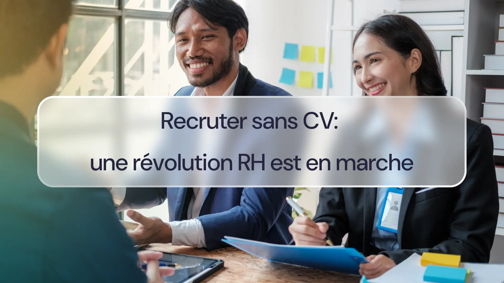 Recruter sans CV : une révolution RH est en marche