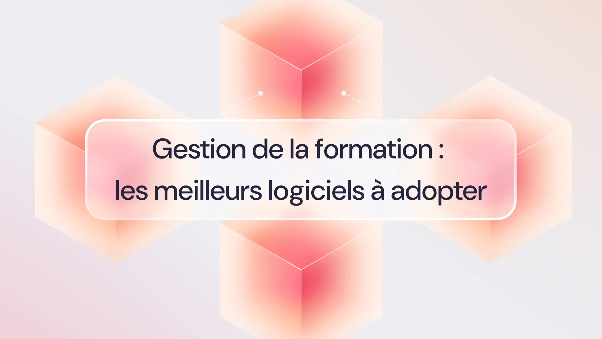 Gestion de la formation : les meilleurs logiciels à adopter