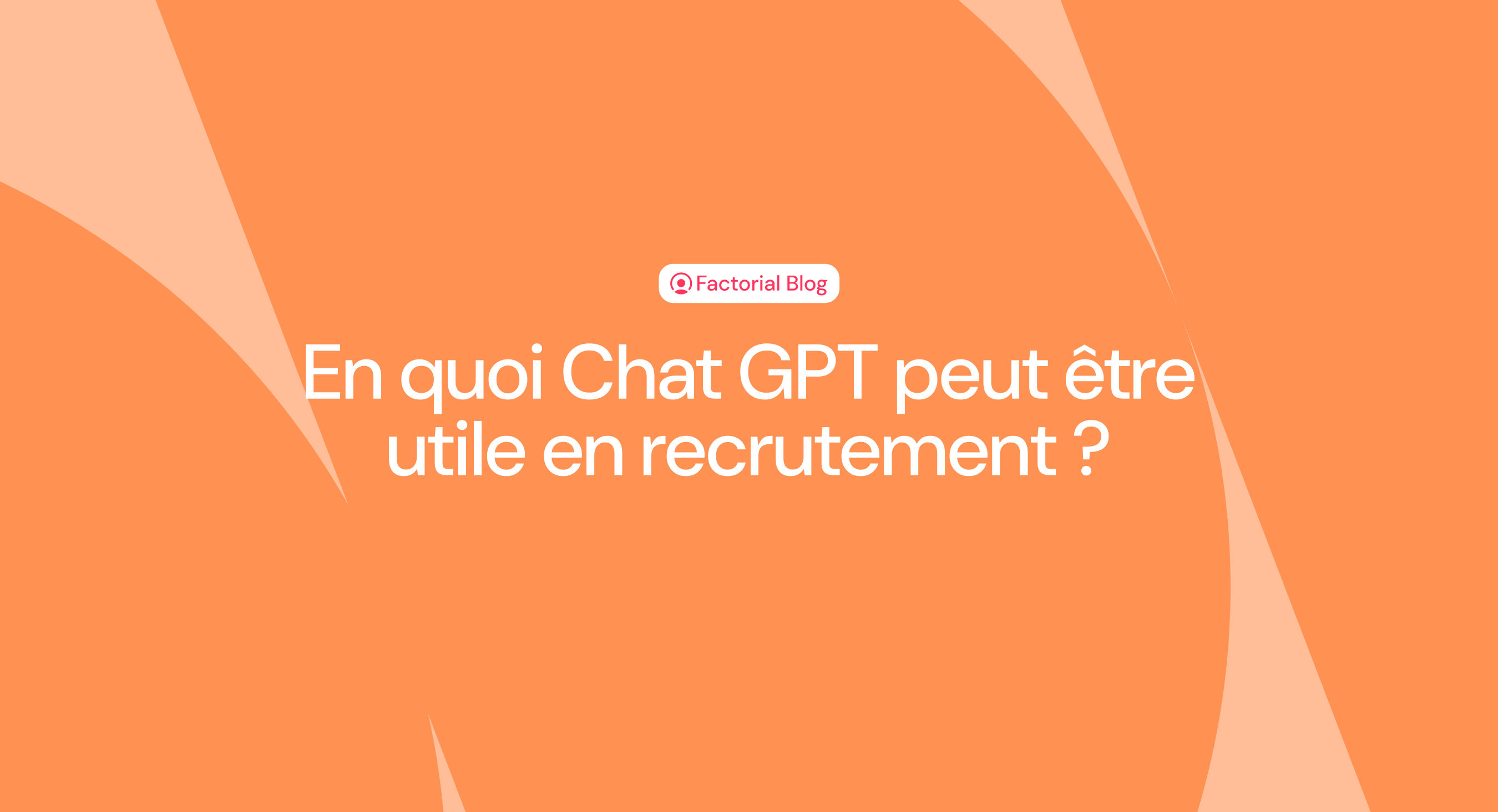 En quoi Chat GPT peut être utile en recrutement ?