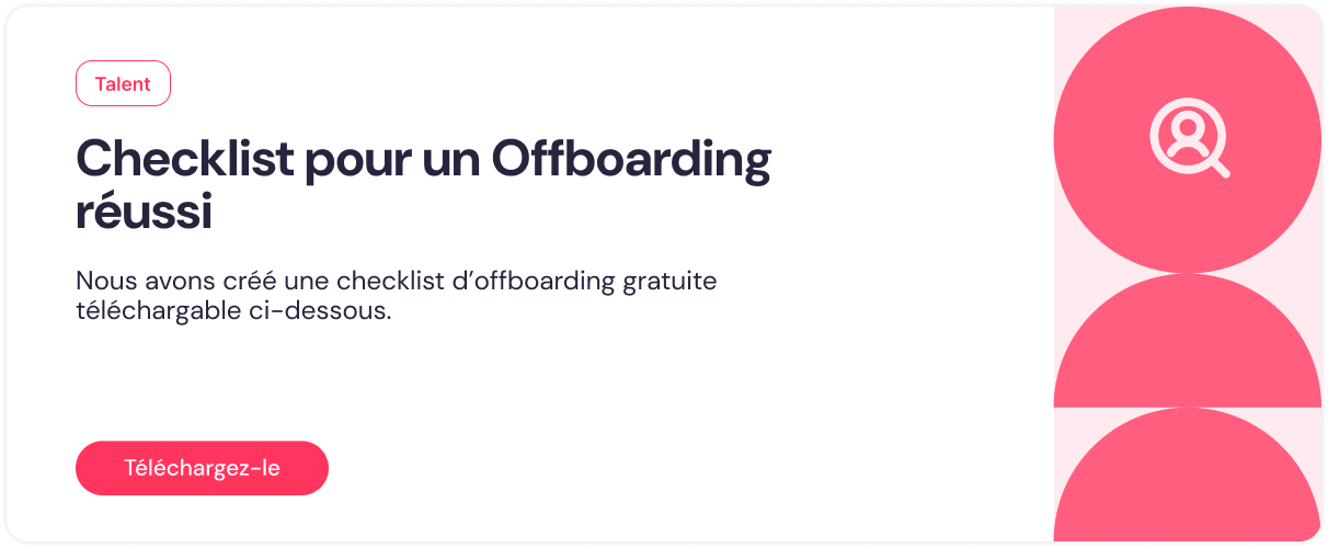 Checklist pour un offboarding réussi