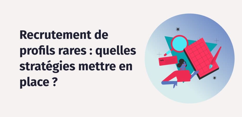 Recruter des profils rares : les meilleures stratégies | Factorial