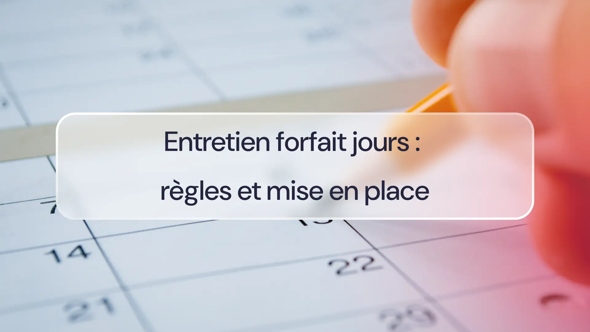 Règles et mise en place pour le forfait jour