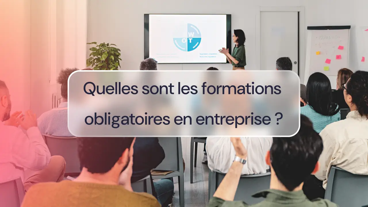 Quelles sont les formations obligatoires en entreprise
