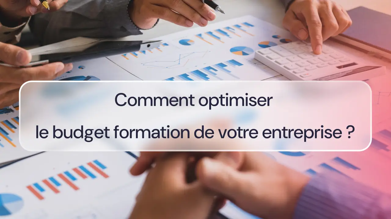 Optimisation du budget formation de votre entreprise