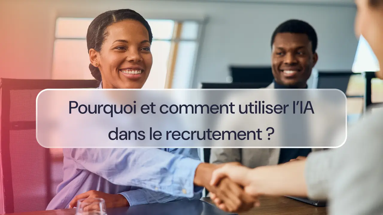 Pourquoi et comment utiliser l’IA dans le recrutement