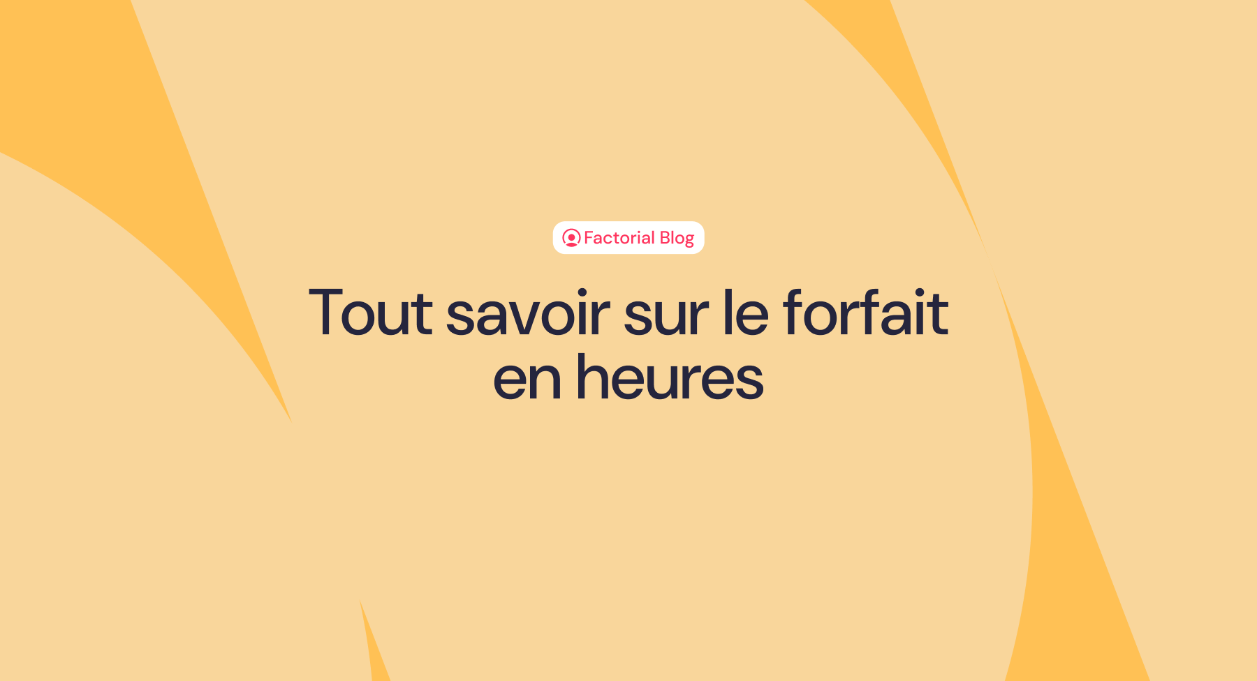 Tout savoir sur le forfait en heures