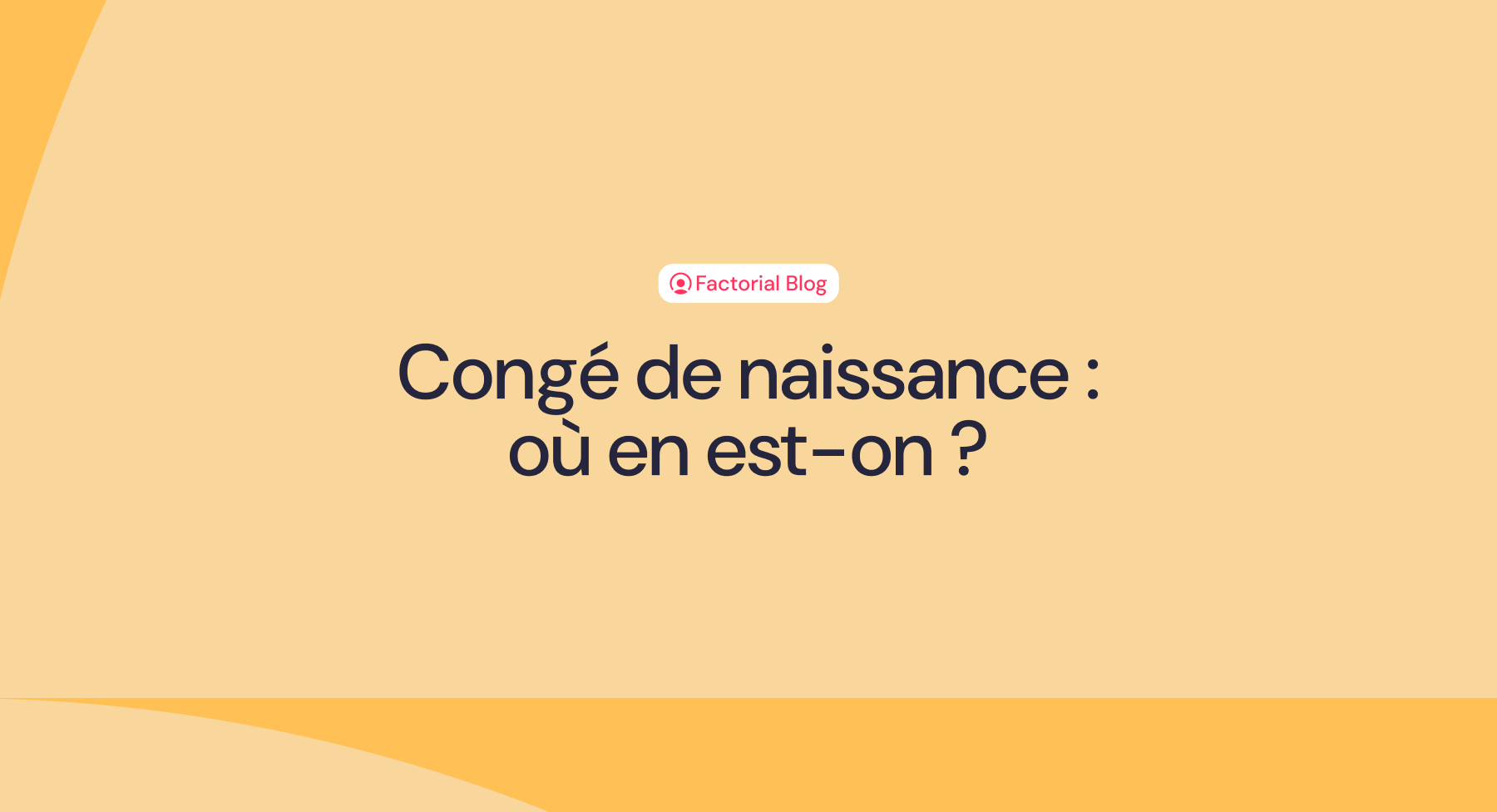 Congé de naissance : où en est-on ?