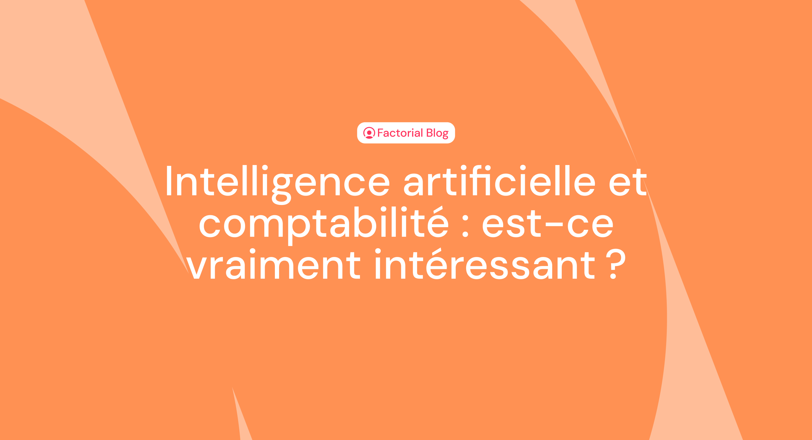 Intelligence artificielle et comptabilité : est-ce vraiment intéressant ?