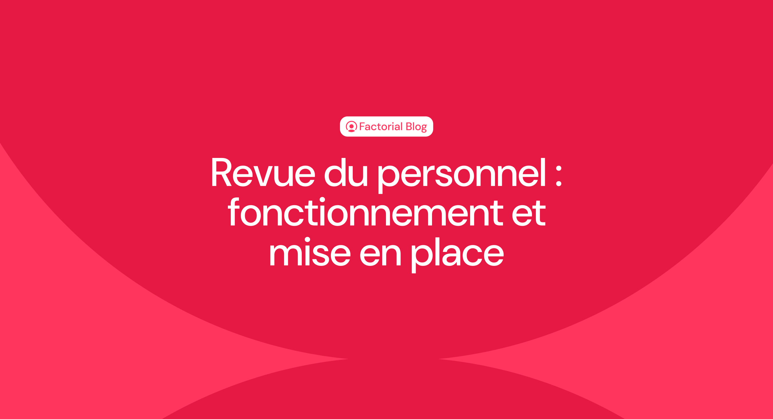 Revue du personnel : fonctionnement et mise en place