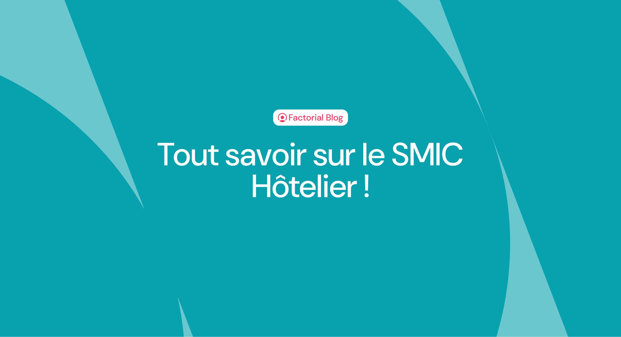 Tout savoir sur le SMIC Hôtelier !