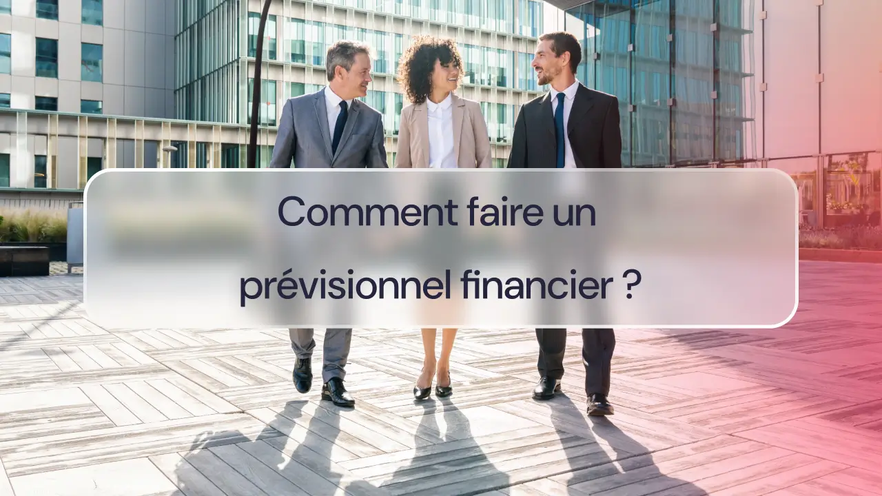Comment faire un prévisionnel financier