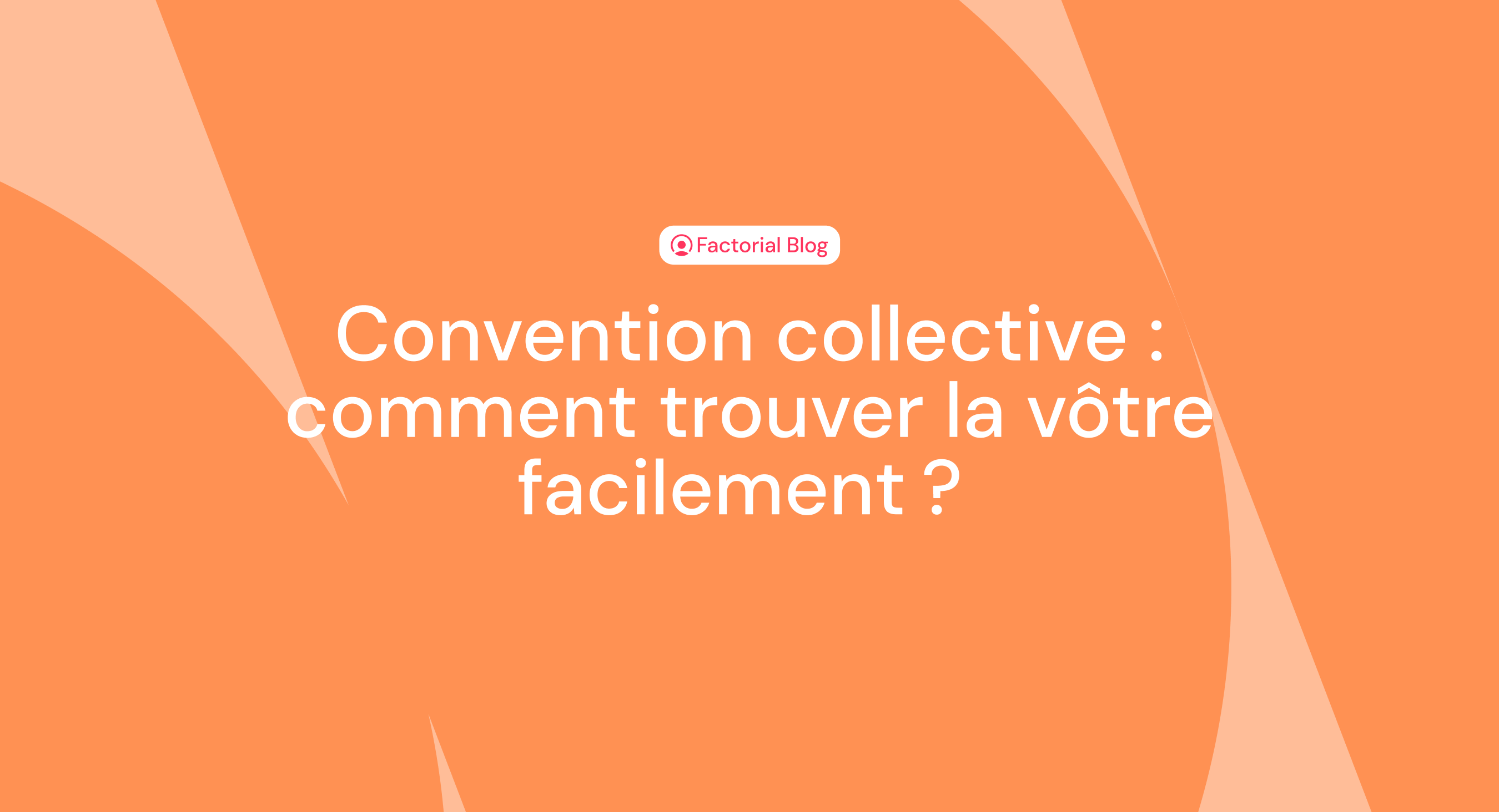 Convention collective : comment trouver la vôtre facilement ? 