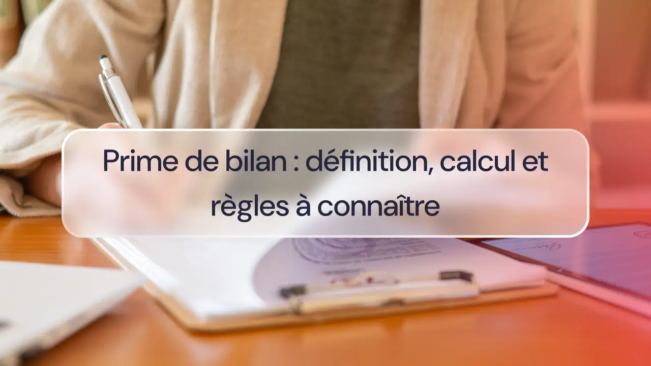 Prime de bilan : définition, calcul des regles
