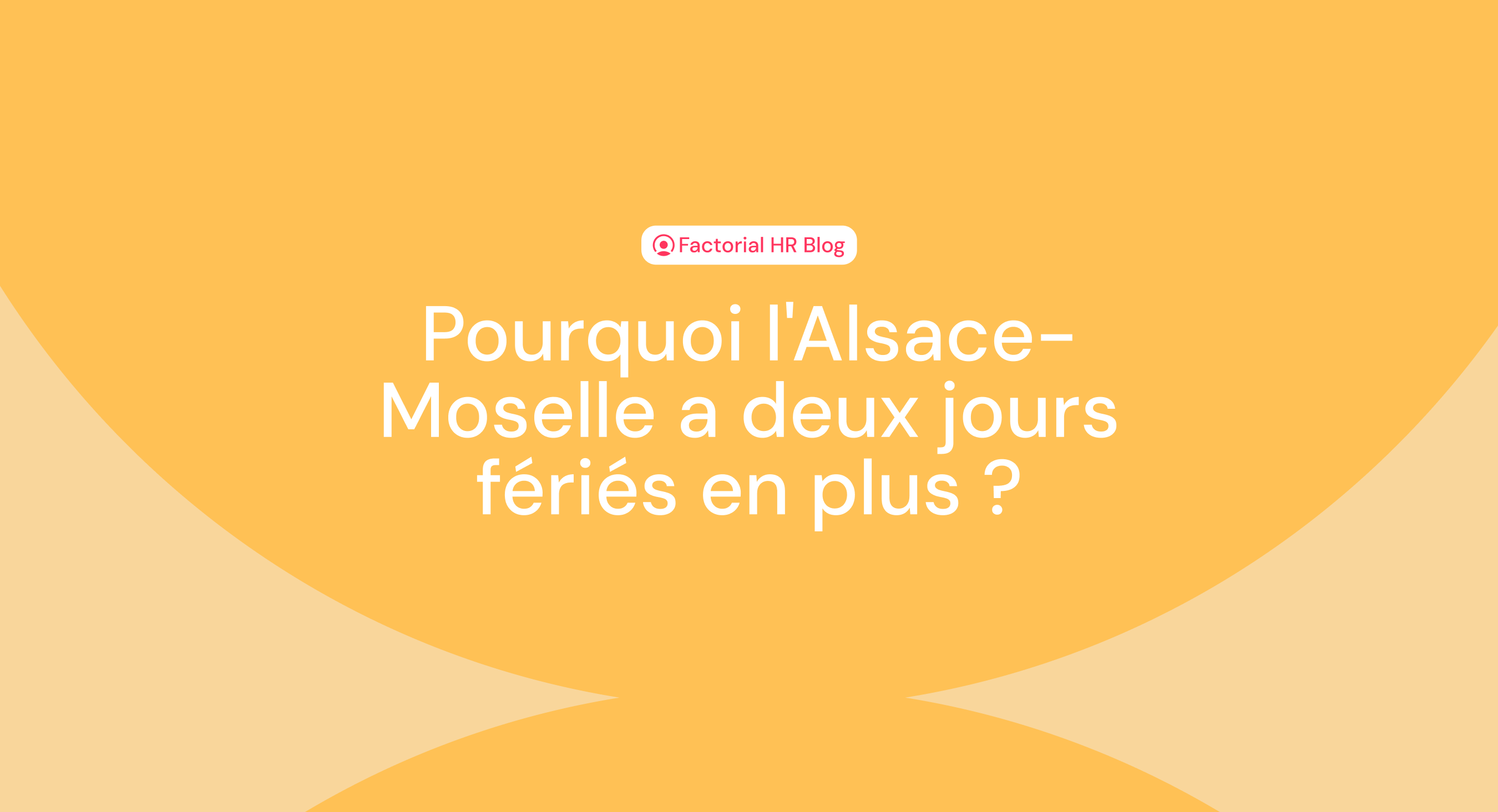 Jours F ries Suppl mentaires En Alsace Moselle Factorial Jours F ries Suppl mentaires En Alsace Moselle Factorial