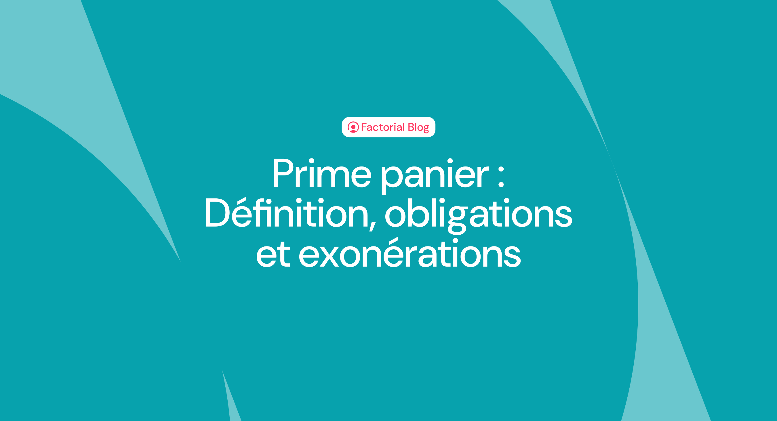 Prime panier : Définition, obligations et exonérations