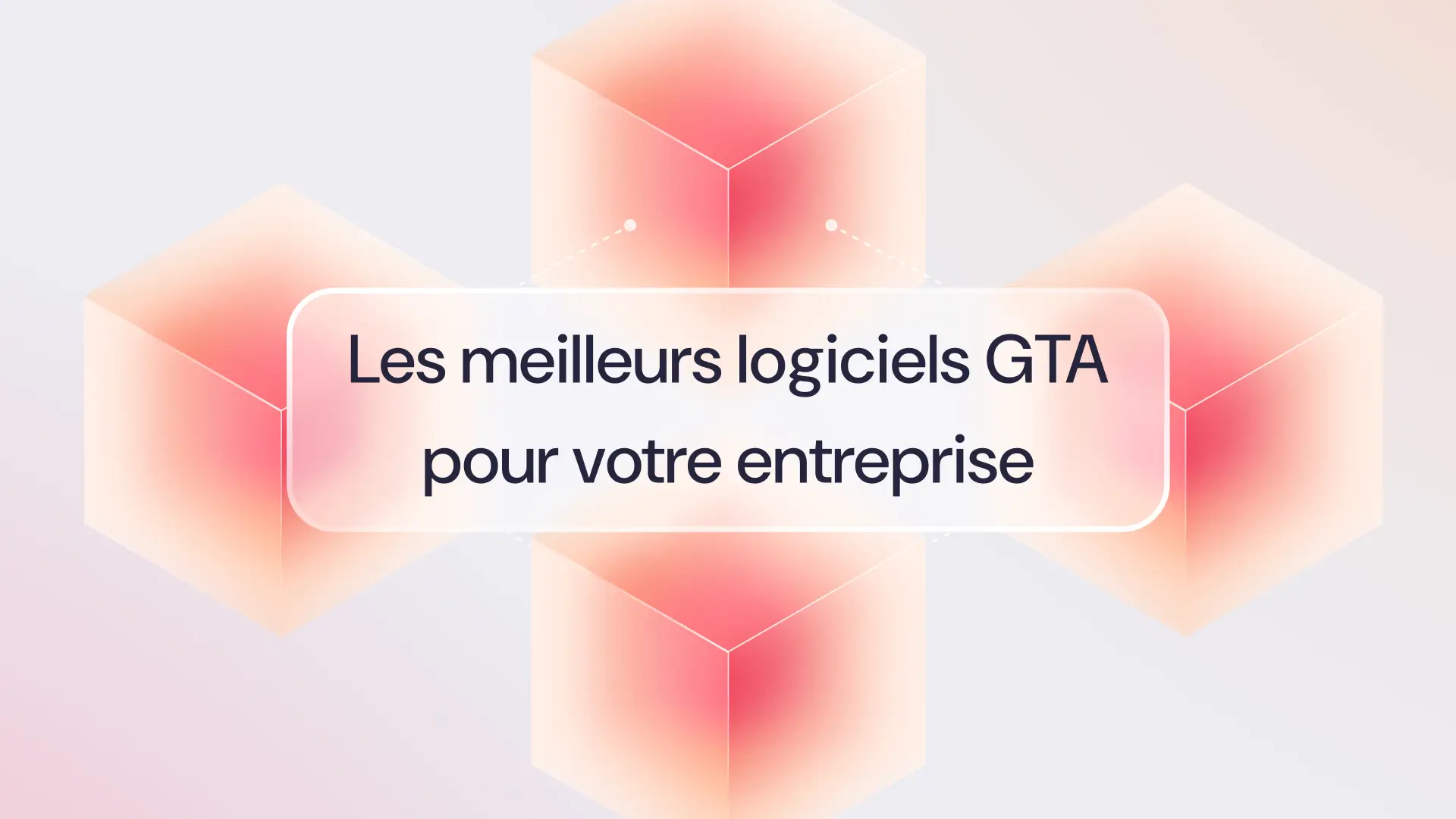 Les meilleurs logiciels GTA pour votre entreprise