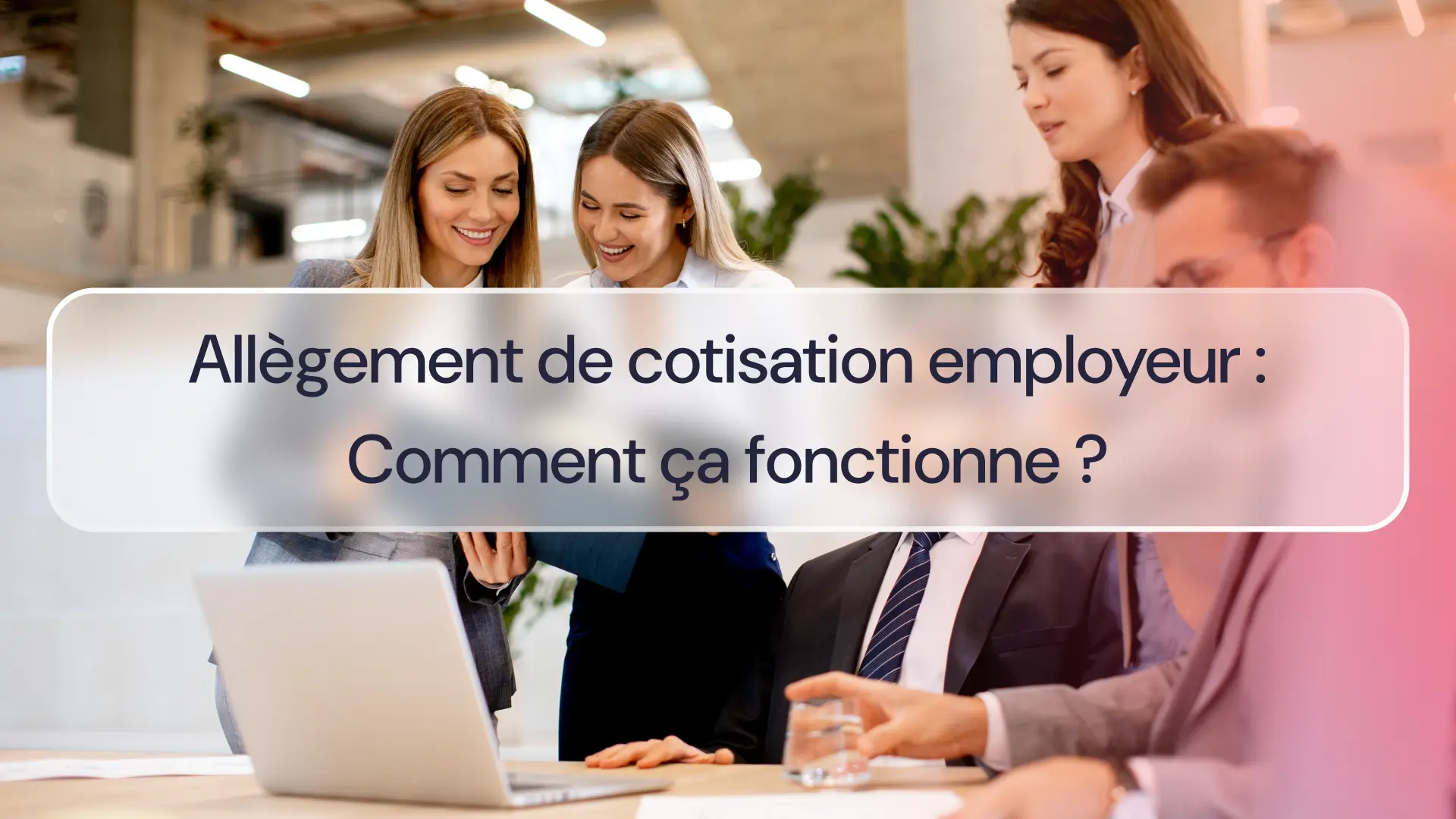 Allègement de cotisation employeur : Fonctionnement