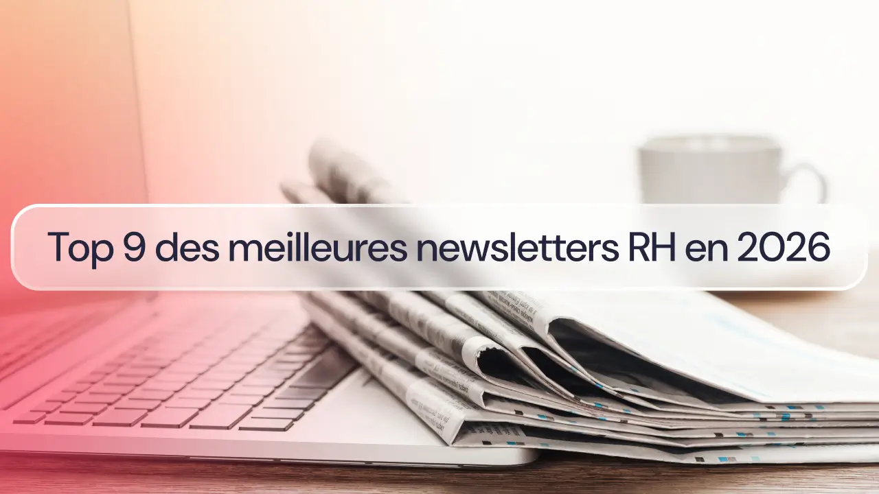 Top 9 des meilleures newsletters RH en 2026