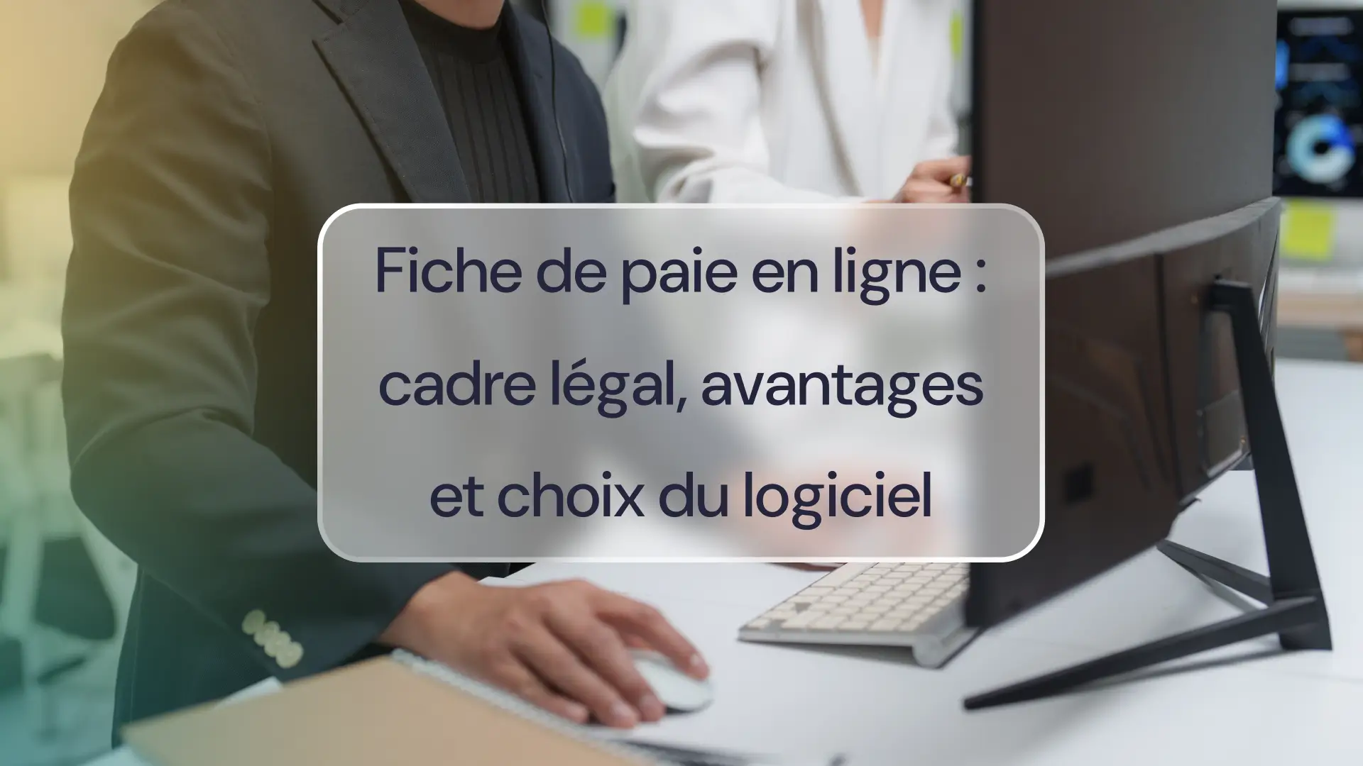 Fiche de paie en ligne : cadre légal, avantages et choix du logiciel