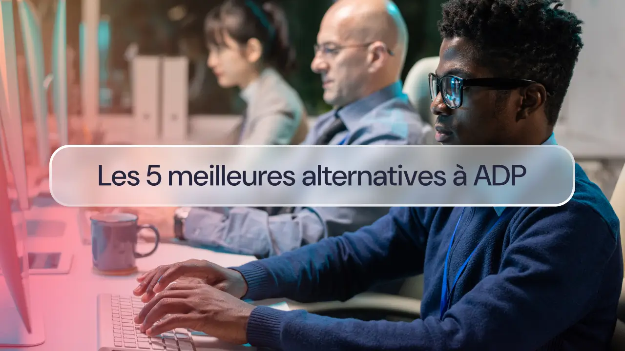 Les 5 meilleures alternatives à ADP