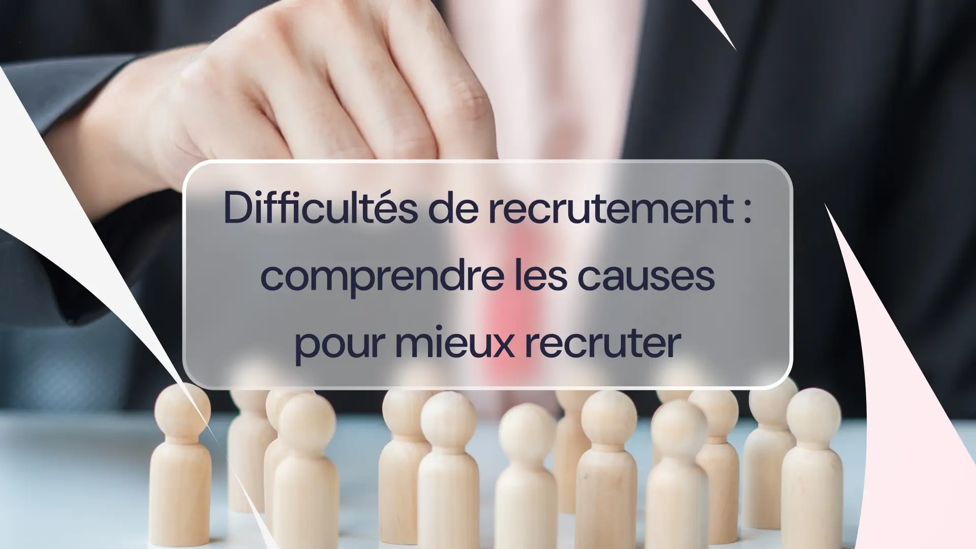 Difficultés de recrutement : comprendre les causes pour mieux recruter