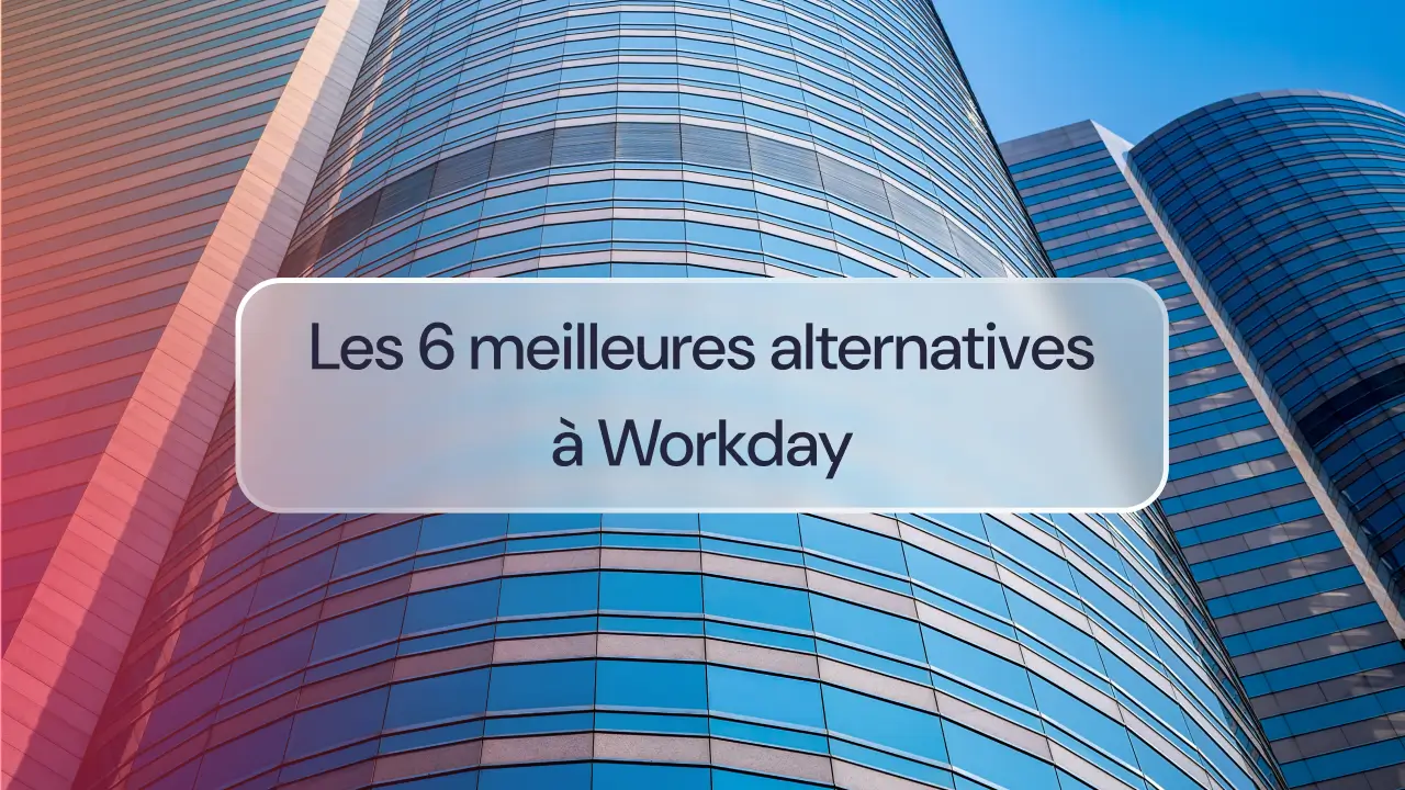 Les 6 meilleures alternatives à Workday
