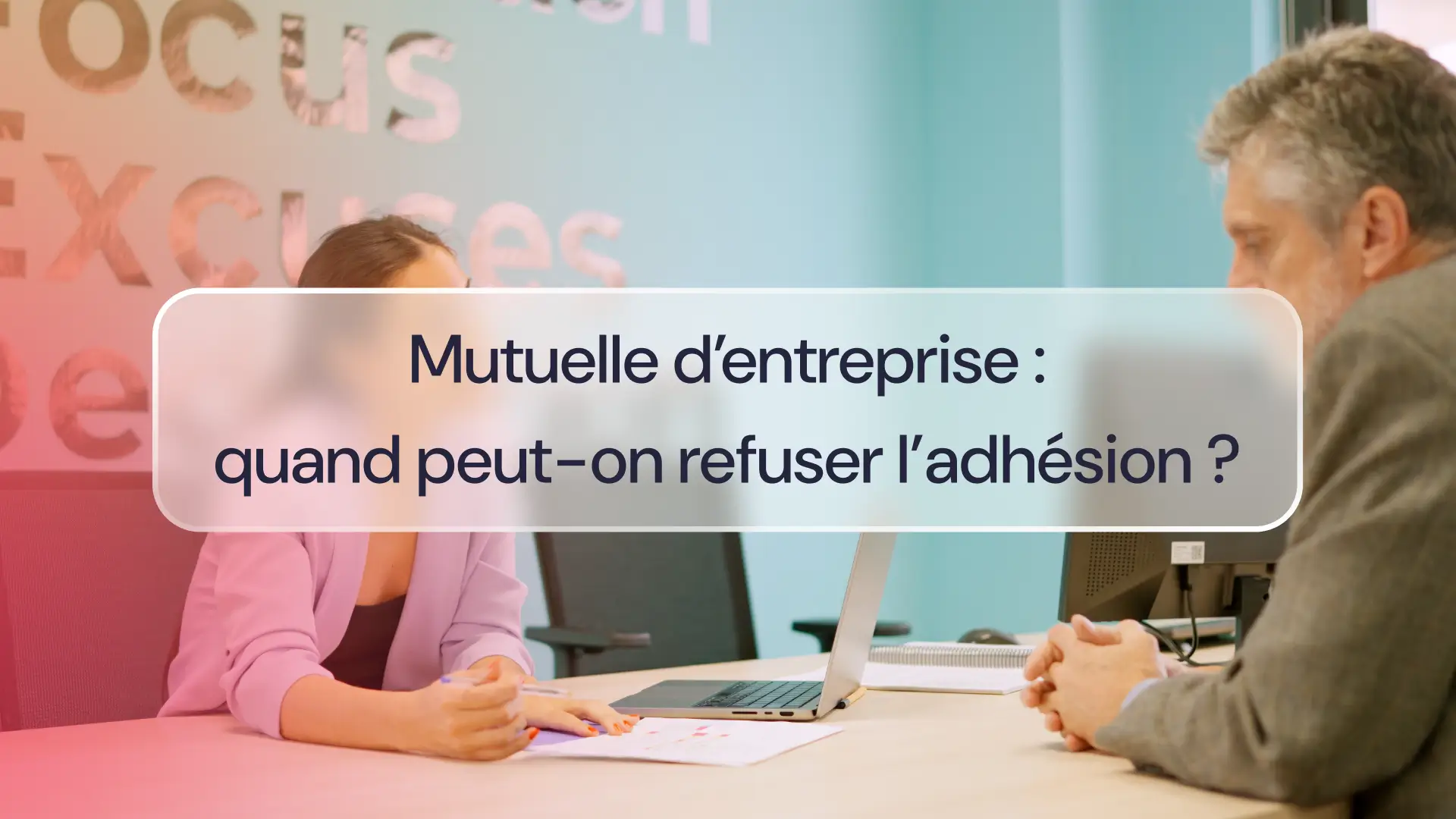 Mutuelle d’entreprise : quand peut-on refuser l’adhésion ?