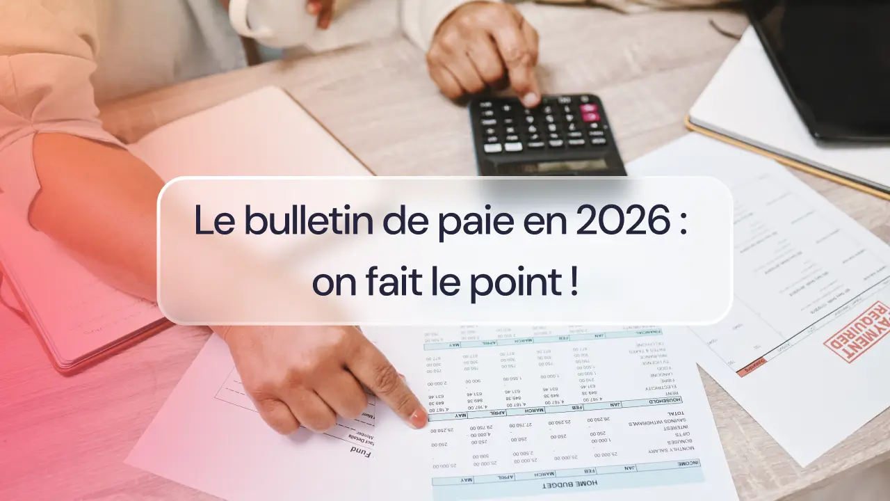 Le bulletin de paie : on fait le point !