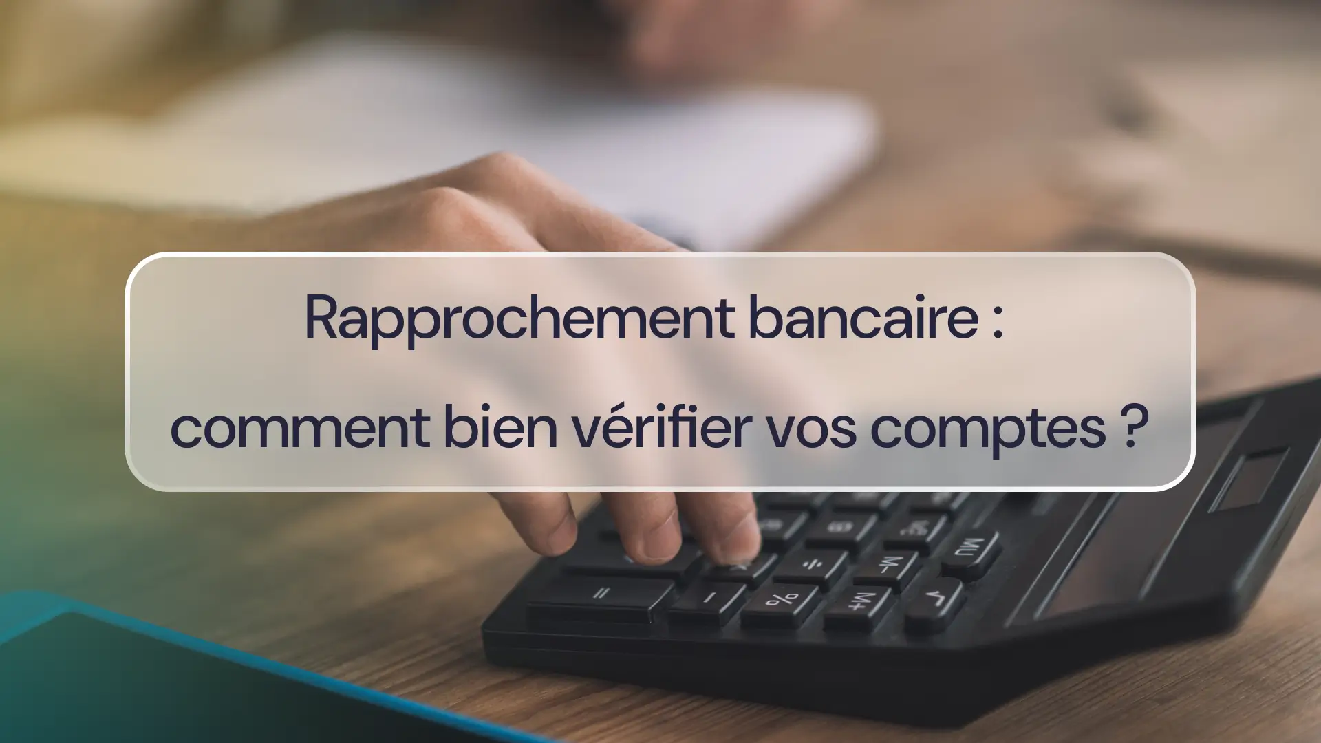 Qu’est-ce qu’un rapprochement bancaire