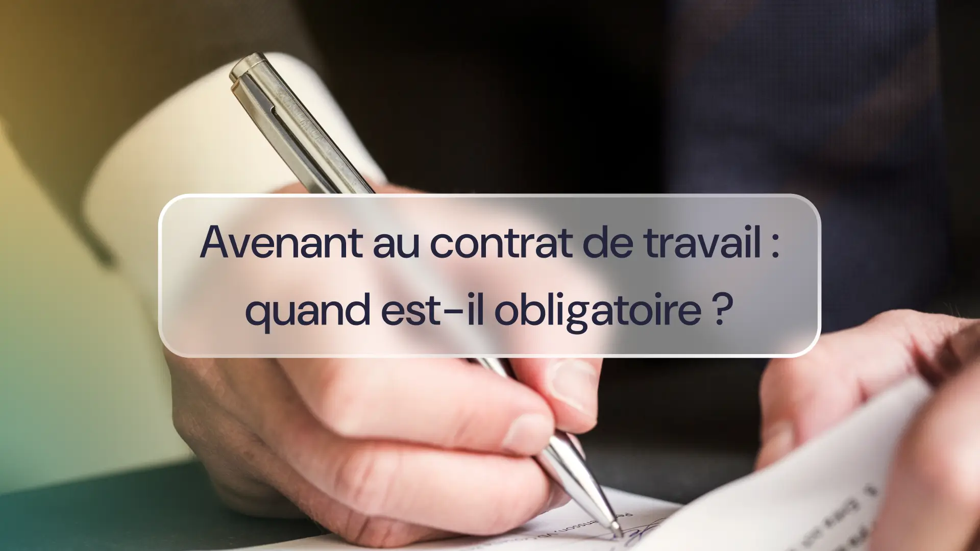 Qu’est-ce que l'avenant au contrat de travail