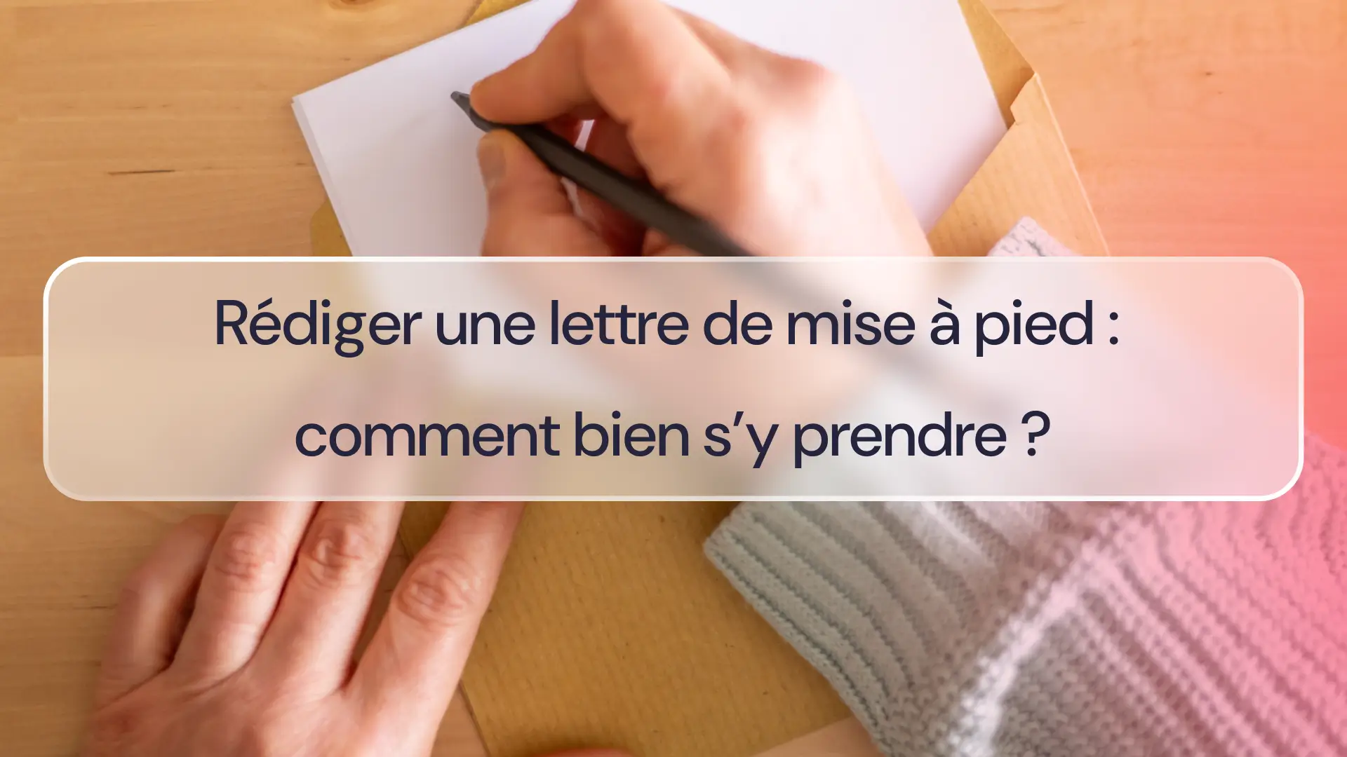 Rédaction d'une lettre de mise à pied