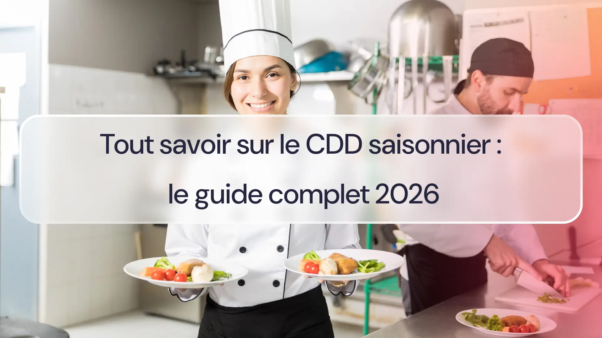 Tout savoir sur le CDD saisonnier : le guide complet 2026
