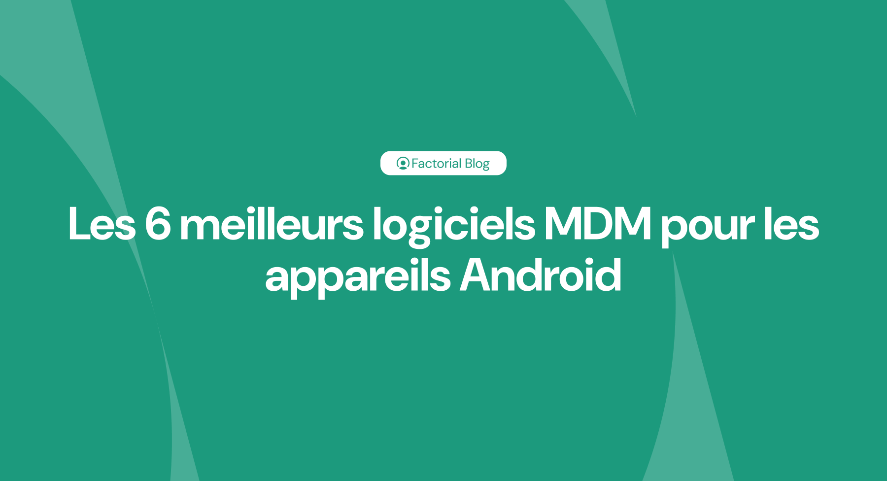 logiciels mdm android