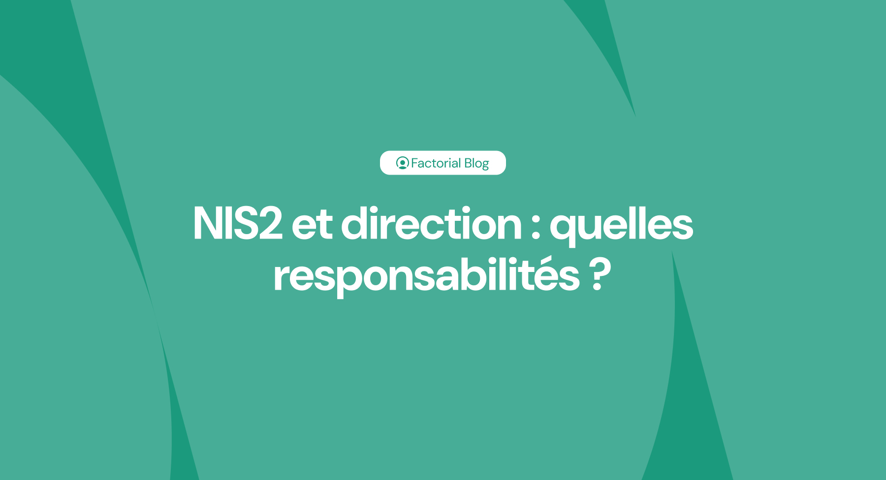 Vous vous interrogez sur ce que la directive NIS2 exige de la direction ? Nous vous expliquons tout ce que vous devez savoir. Entrez et découvrez-le !